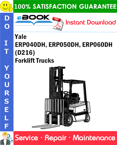 Yale ERP040DH, ERP050DH, ERP060DH (D216) Forklift Trucks Service Repair Manual