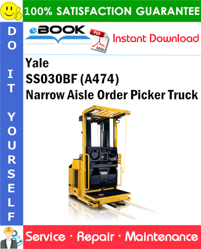 Yale SS030BF (A474) Narrow Aisle Order Picker Truck Service Repair Manual