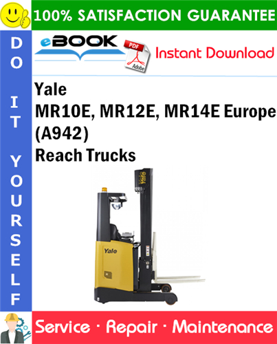 Yale MR10E, MR12E, MR14E Europe (A942) Reach Trucks Service Repair Manual