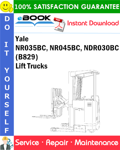 Yale NR035BC, NR045BC, NDR030BC (B829) Lift Trucks Service Repair Manual
