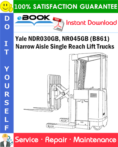 Yale NDR030GB, NR045GB (B861) Narrow Aisle Single Reach Lift Trucks