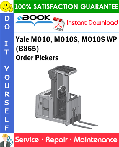 Yale MO10, MO10S, MO10S WP (B865) Order Pickers Service Repair Manual