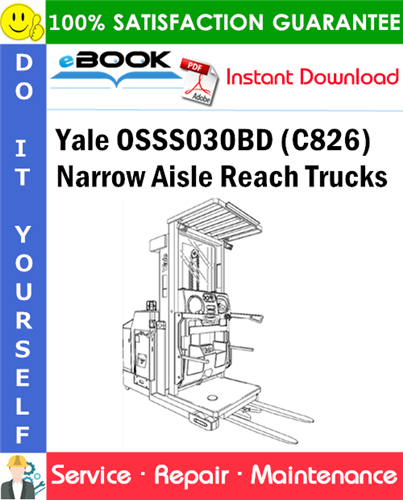 Yale OSSS030BD (C826) Narrow Aisle Reach Trucks Service Repair Manual
