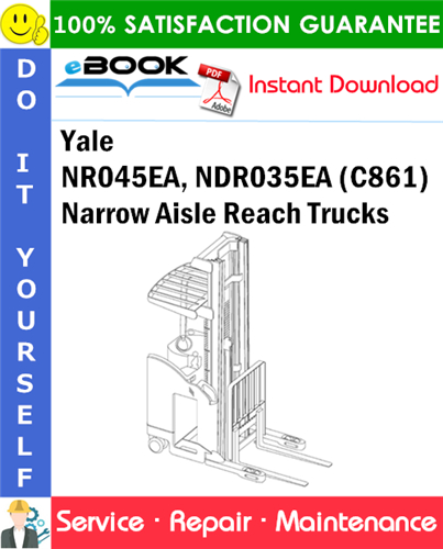 Yale NR045EA, NDR035EA (C861) Narrow Aisle Reach Trucks Service Repair Manual