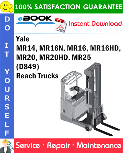 Yale MR14, MR16N, MR16, MR16HD, MR20, MR20HD, MR25 (D849) Reach Trucks
