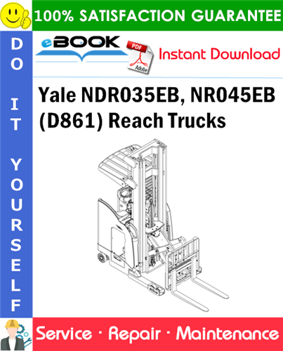 Yale NDR035EB, NR045EB (D861) Reach Trucks Service Repair Manual