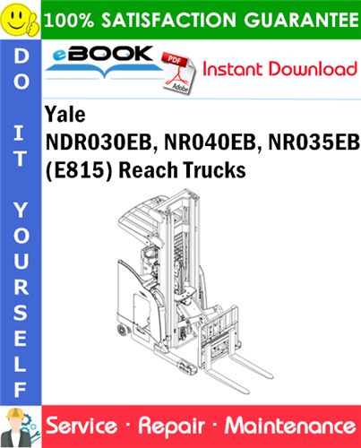 Yale NDR030EB, NR040EB, NR035EB (E815) Reach Trucks Service Repair Manual