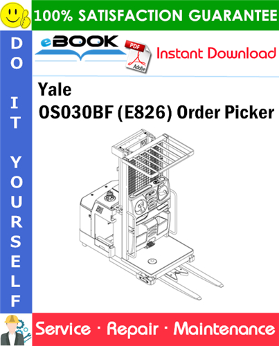 Yale OS030BF (E826) Order Picker Service Repair Manual