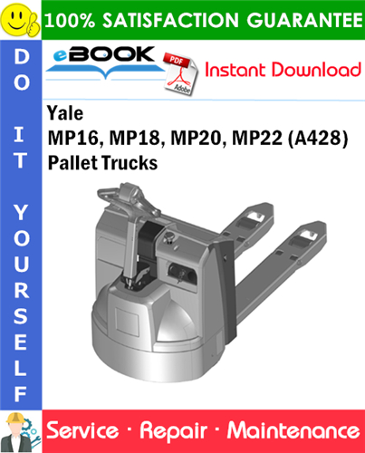 Yale MP16, MP18, MP20, MP22 (A428) Pallet Trucks Service Repair Manual