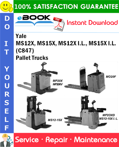 Yale MS12X, MS15X, MS12X I.L., MS15X I.L. (C847) Pallet Trucks Service Repair Manual