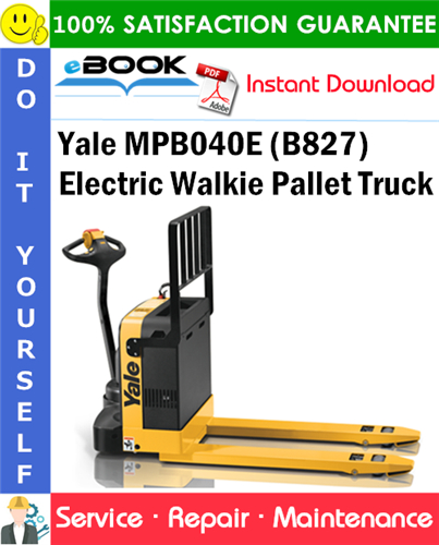 Yale MPB040E (B827) Electric Walkie Pallet Truck Service Repair Manual