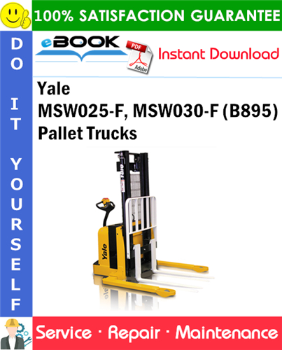 Yale MSW025-F, MSW030-F (B895) Pallet Trucks Service Repair Manual