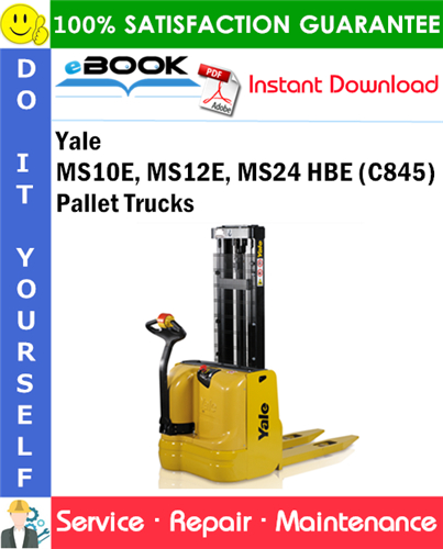 Yale MS10E, MS12E, MS24 HBE (C845) Pallet Trucks Service Repair Manual