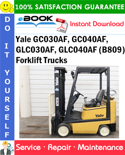 Yale GC030AF, GC040AF, GLC030AF, GLC040AF (B809) Forklift Trucks Service Repair Manual
