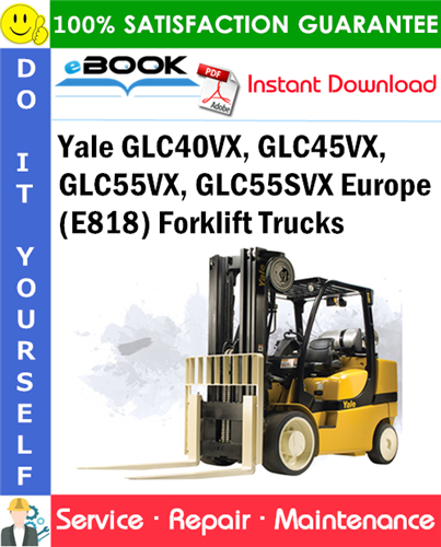 Yale GLC40VX, GLC45VX, GLC55VX, GLC55SVX Europe (E818) Forklift Trucks