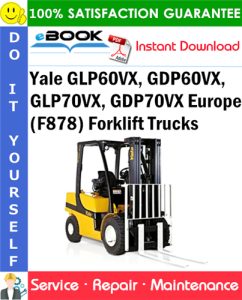 Yale GLP60VX, GDP60VX, GLP70VX, GDP70VX Europe (F878) Forklift Trucks