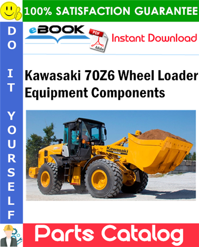 Kawasaki 70Z6 Wheel Loader Equipment Components Parts Catalog