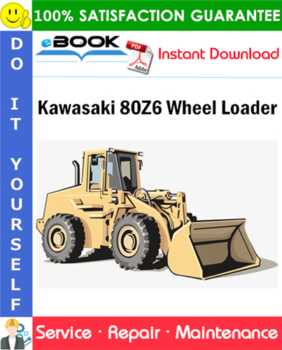 Kawasaki 80Z6 Wheel Loader Service Repair Manual