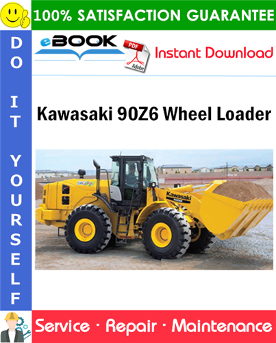 Kawasaki 90Z6 Wheel Loader Service Repair Manual