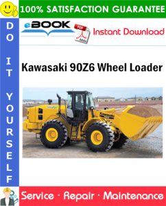 Kawasaki 90Z6 Wheel Loader Service Repair Manual