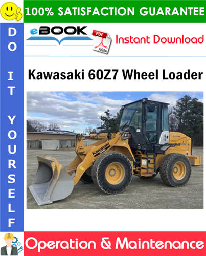 Kawasaki 60Z7 Wheel Loader Operation & Maintenance Manual