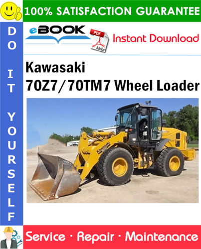 Kawasaki 70Z7/70TM7 Wheel Loader Service Repair Manual