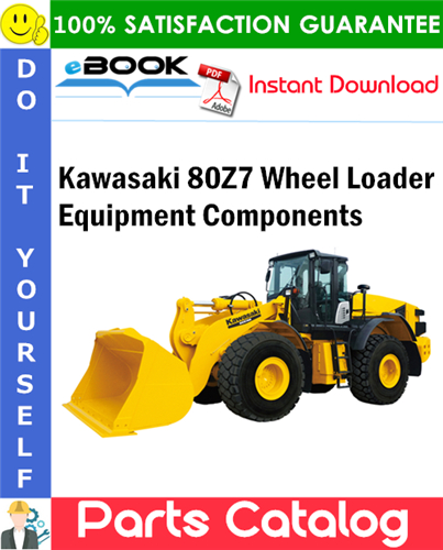Kawasaki 80Z7 Wheel Loader Equipment Components Parts Catalog