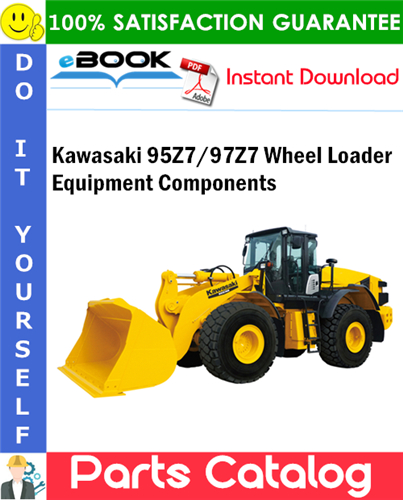 Kawasaki 95Z7/97Z7 Wheel Loader Equipment Components Parts Catalog
