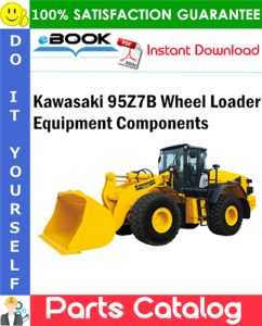 Kawasaki 95Z7B Wheel Loader Equipment Components Parts Catalog