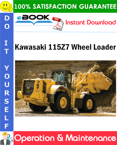 Kawasaki 115Z7 Wheel Loader Operation & Maintenance Manual
