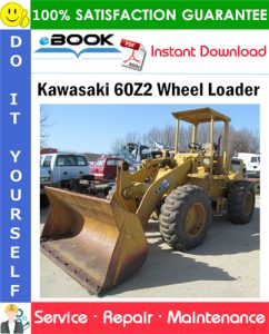 Kawasaki 60Z2 Wheel Loader Service Repair Manual