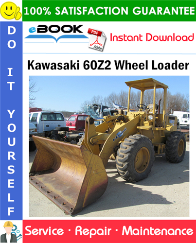 Kawasaki 60Z2 Wheel Loader Service Repair Manual