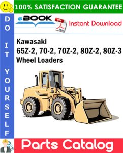 Kawasaki 65Z-2, 70-2, 70Z-2, 80Z-2, 80Z-3 Wheel Loaders Parts Catalog