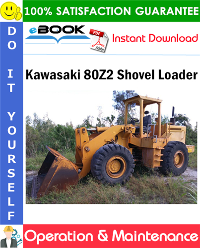 Kawasaki 80Z2 Shovel Loader Operation & Maintenance Manual