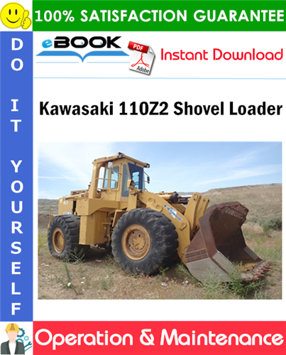 Kawasaki 110Z2 Shovel Loader Operation & Maintenance Manual