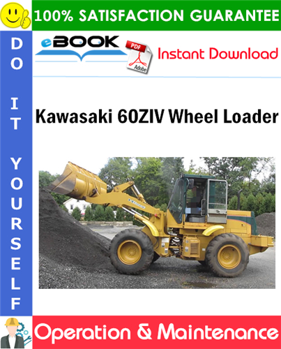 Kawasaki 60ZIV Wheel Loader Operation & Maintenance Manual