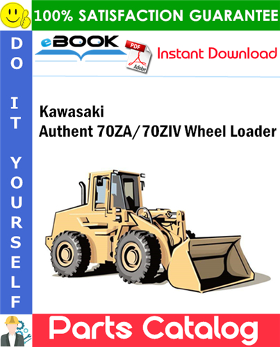 Kawasaki Authent 70ZA/70ZIV Wheel Loader Parts Catalog