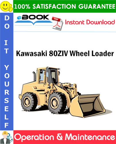 Kawasaki 80ZIV Wheel Loader Operation & Maintenance Manual