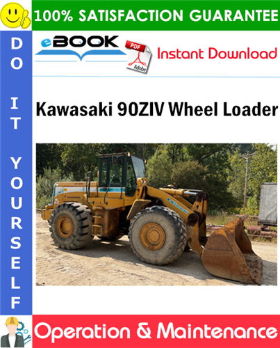 Kawasaki 90ZIV Wheel Loader Operation & Maintenance Manual