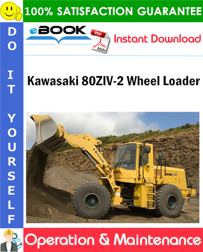 Kawasaki 80ZIV-2 Wheel Loader Operation & Maintenance Manual
