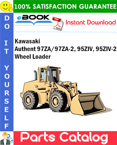 Kawasaki Authent 97ZA/97ZA-2, 95ZIV, 95ZIV-2 Wheel Loader Parts Catalog