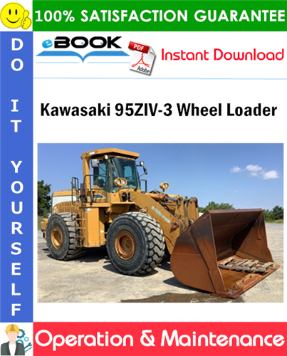 Kawasaki 95ZIV-3 Wheel Loader Operation & Maintenance Manual