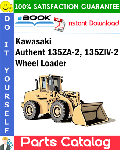 Kawasaki Authent 135ZA-2, 135ZIV-2 Wheel Loader Parts Catalog