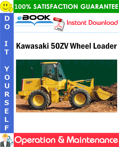 Kawasaki 50ZV Wheel Loader Operation & Maintenance Manual