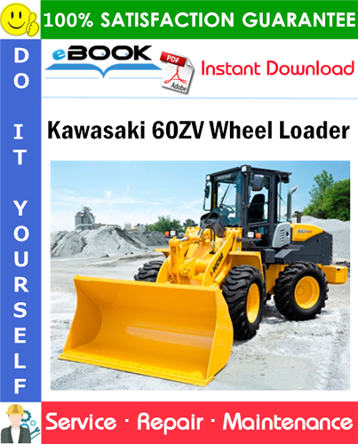 Kawasaki 60ZV Wheel Loader Service Repair Manual