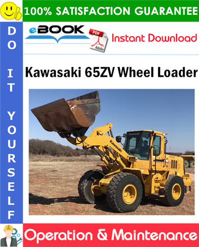 Kawasaki 65ZV Wheel Loader Operation & Maintenance Manual