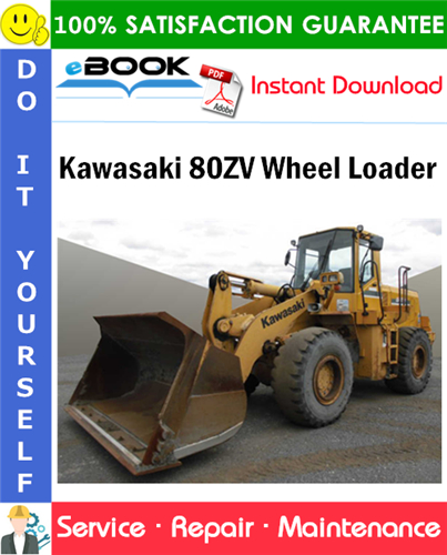 Kawasaki 80ZV Wheel Loader Service Repair Manual