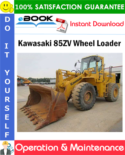 Kawasaki 85ZV Wheel Loader Operation & Maintenance Manual