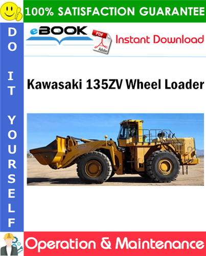 Kawasaki 135ZV Wheel Loader Operation & Maintenance Manual