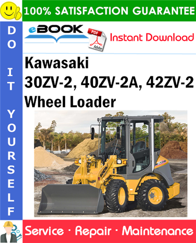 Kawasaki 30ZV-2, 40ZV-2A, 42ZV-2 Wheel Loader Service Repair Manual